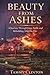 Beauty From Ashes: A Journey Through Loss, Faith and Rebuilding After the Fire