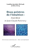  Deux peintres de l\'intuition: Alain Béral et Jean-Claude Pommery