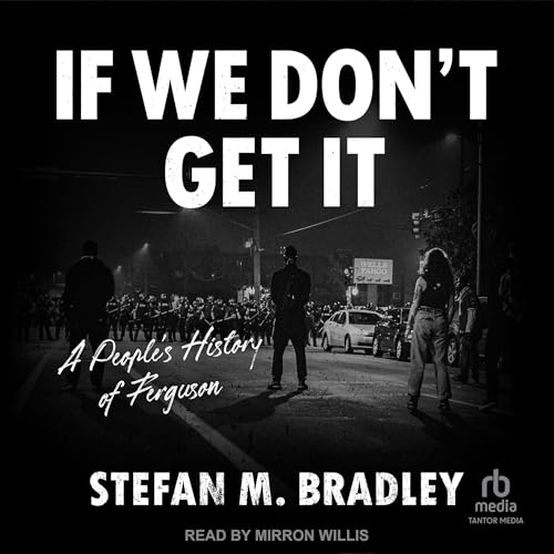 Stefan M. Bradley presents If We Don't Get It episode artwork