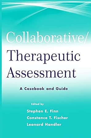 Collaborative / Therapeutic Assessment: A Casebook and Guide 1st Edition book cover