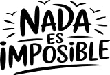 Vinilo Motivacional con Frase Inspiradora "Nada Es Imposible", 29 x 20 cm)