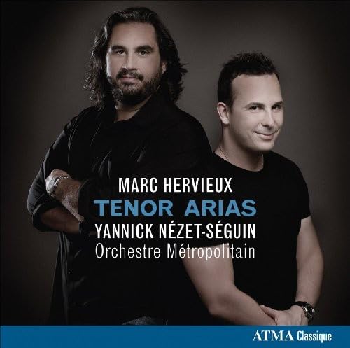Tenor Arias [Audio CD] Marc Hervieux; Yannick N zet-S guin; Orchestre M tropolitain du Grand Montr al; Pietro Mascagni; Francesco Cilèa; Giacomo Puccini; Giuseppe Verdi; Ruggero Leoncavallo; Yannick Nézet-Séguin and Orchestre Métropolitain du Grand Montréal