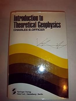 Hardcover Introduction to Theoretical Geophysics Book