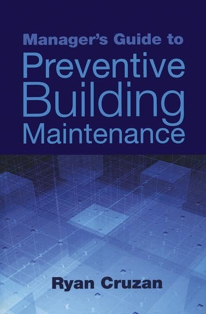 Manager's Guide to Preventive Building Maintenance Hardcover – Illustrated, 24 June 2009