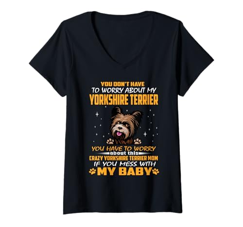 Mujer Crazy Yorkshire Terrier Dog Mom Funny Puppy Lover Camiseta Cuello V