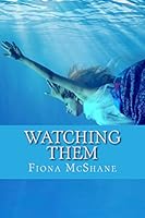 Watching Them 1519226454 Book Cover
