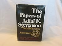 The papers of Adlai E. Stevenson; Volume IV, Let's talk sense to the American people, 1952-1955. Walter Johnson, editor. Carol Evans, assistant editor. B000OUPLD2 Book Cover