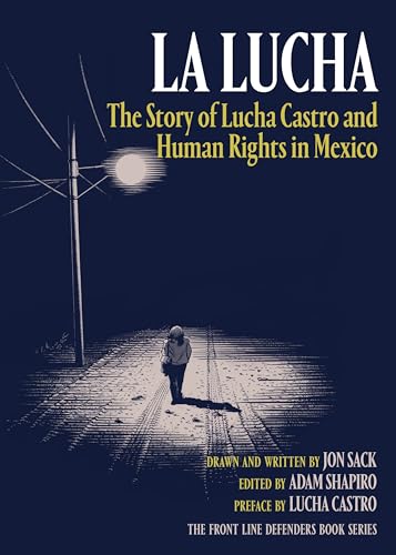 La Lucha: The Story of Lucha Castro and Human Rights in Mexico