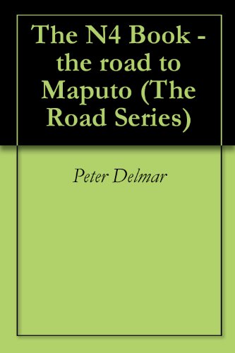 The N4 Book - the road to Maputo (The Road Series)