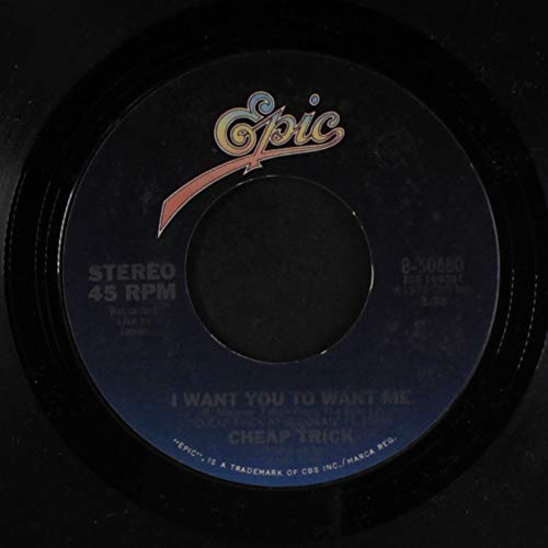 CHEAP TRICK I WANT YOU TO WANT ME / CLOCK STRIKES TEN (45/7