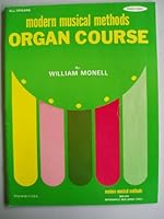 modern musical methods ORGAN COURSE Book Three B002GPKDR2 Book Cover