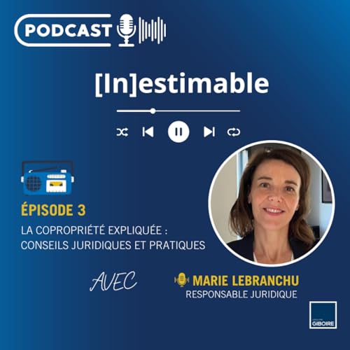 #3 | 🎙️La copropri&eacute;t&eacute; expliqu&eacute;e, conseils juridiques et pratiques