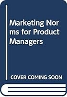 Marketing Norms for Product Managers 999516972X Book Cover