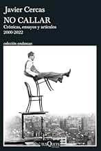 No callar: Crónicas, ensayos y artículos. 2000-2022 (Andanzas)