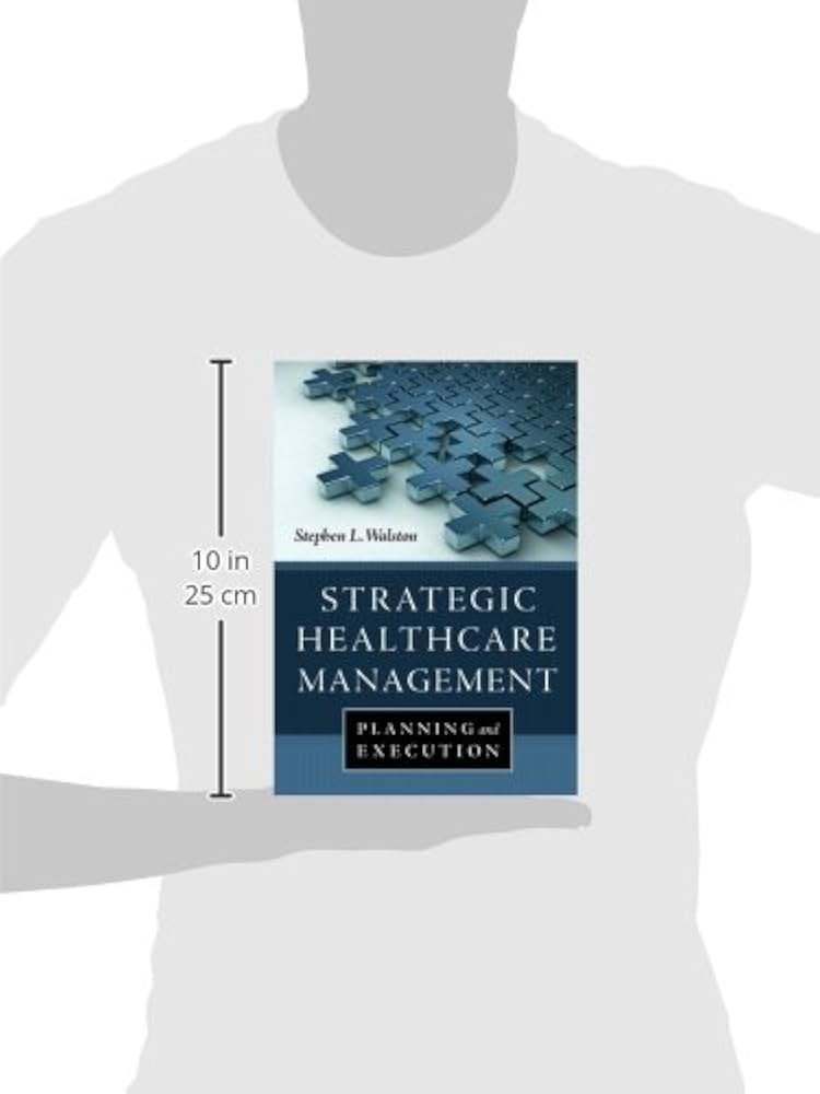 Strategic Healthcare Management: Planning and Execution