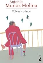 Volver a dónde (Biblioteca A. Muñoz Molina)