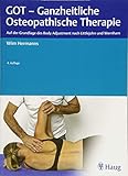 GOT - Ganzheitliche Osteopathische Therapie: Auf der Grundlage des Body Adjustment nach Littlejohn und Wernham - Wim Hermanns