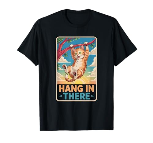 Hang I n There Cat Hanging On A Tree Branch Animals Humor T-Shirt