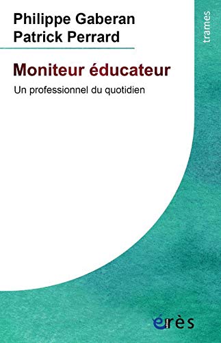 Moniteur éducateur : Un professionnel du quotidien