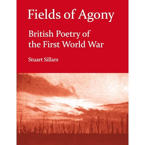 Fields of Agony: British Poetry of the First World War by Sillars Stuart episode artwork