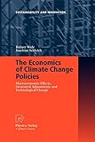  The Economics of Climate Change Policies: Macroeconomic Effects, Structural Adjustments and Technological Change (Sustainability and Innovation)