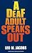 A Deaf Adult Speaks Out