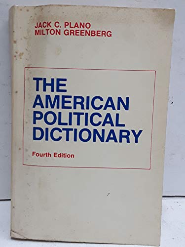 The American Political Dictionary 0030894980 Book Cover