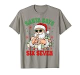 Christmas Santa Says 67 Six Seven Gen Z Alpha Meme Slang 6 7 T-Shirt