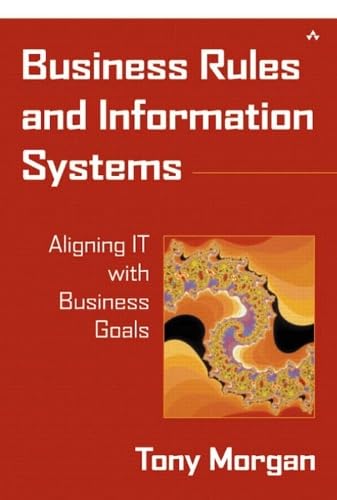 Buy Business Rules and Information Systems: Aligning IT with Business Goals - Unisys — BookShops.in