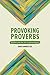 Provoking Proverbs: Wisdom and the Ten Commandments