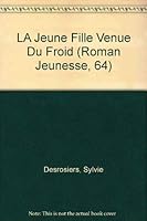 LA Jeune Fille Venue Du Froid (Roman Jeunesse, 64) 2890212831 Book Cover