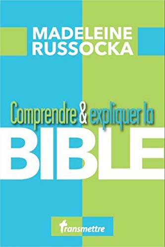Comprendre & expliquer la bible Livre PDF Gratuit