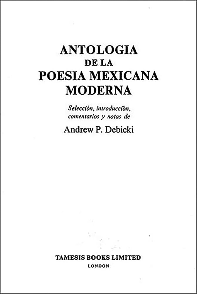Antología de la Poesía Mexicana Moderna: Selección, introducción, comentarios y notas (Textos B, 20) (Volume 20)      Hardcover – January 1, 1977