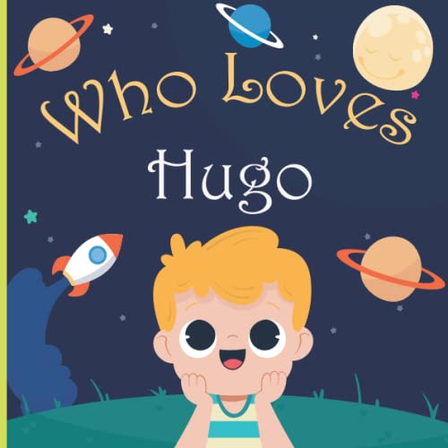 Who Loves Hugo: A Colorful Picture Book For Baby Shower