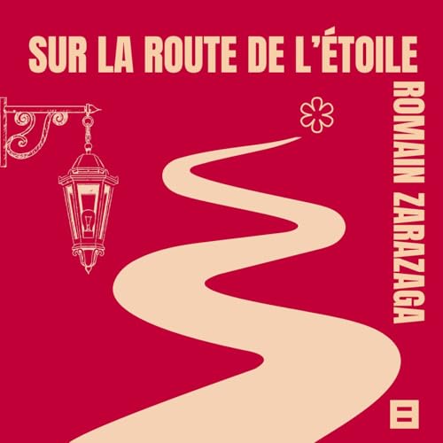 Romain Zarazaga. Les Lueurs de l'&eacute;toile ⭐️