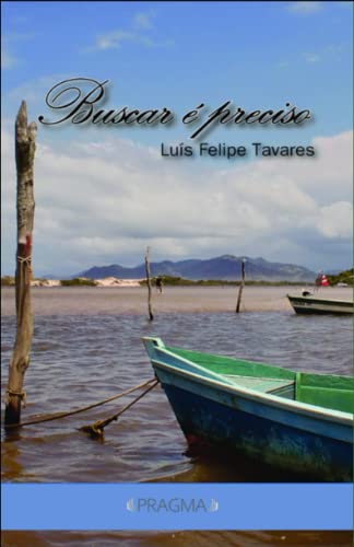 Buscar é preciso - Tavares, Luis Felipe