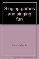 Singing games and singing fun 0448144484 Book Cover