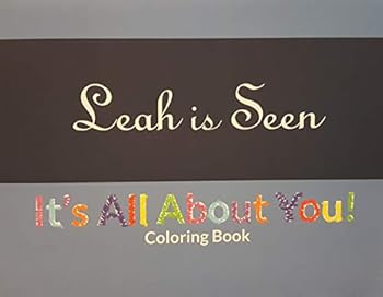 Paperback Leah is Seen - It's All About You! Coloring Book