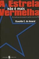 a estrela no e mais vermelha as mudan oswaldo e do amar Ed. 2003 8589996050 Book Cover