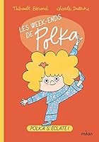 Les week-ends de Polka, Tome 01: Polka s'éclate 2408035163 Book Cover