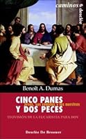 Cinco panes y dos peces. Jesús, sus comidas y las nuestras (Caminos) 8433017667 Book Cover