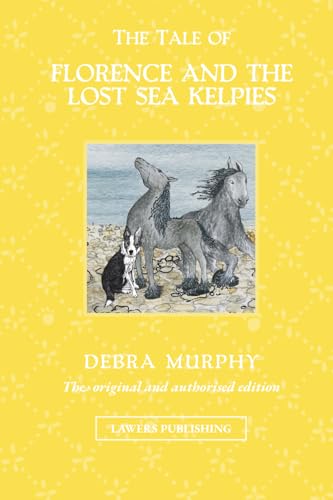 The Tale of Florence and the Lost Sea Kelpies (The Magical Adventures of Florence the Border Collie)