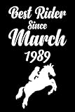 best rider since march 1989: blank lined notebook . best birthday gift for who was born in march . cute horses journal.