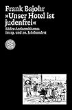  Unser Hotel ist judenfrei: Bäder-Antisemitismus im 19. und 20. Jahrhundert (Die Zeit des Nationalsozialismus)