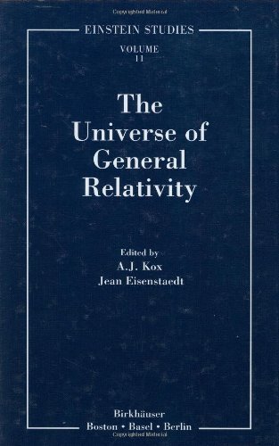 The Universe of General Relativity (Einstein Studies Book 11)