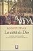 Le Città Di Dio. Come Il Cristianesimo Ha Conquistato L'impero Romano - 3