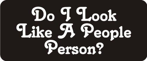 3 - Do I Look Like A People Person 1 1/4" x 3" Hard Hat Biker Helmet Stickers Bs112