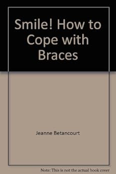 Hardcover Smile! How to Cope with Braces Book