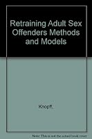 Retraining Adult Sex Offenders Methods and Models 9996264777 Book Cover