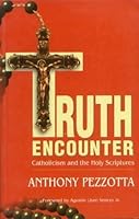 Truth Encounter: Catholicism and the Holy Scriptures 9717170401 Book Cover